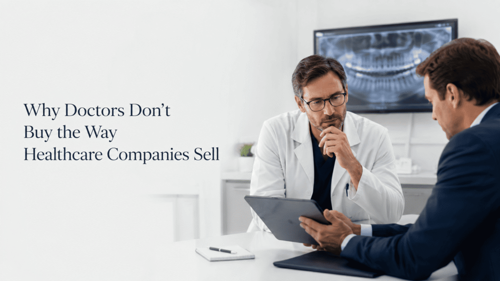 Why Doctors Don’t Buy Healthcare Sales